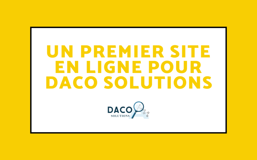 Un premier site en ligne pour DACO Solutions