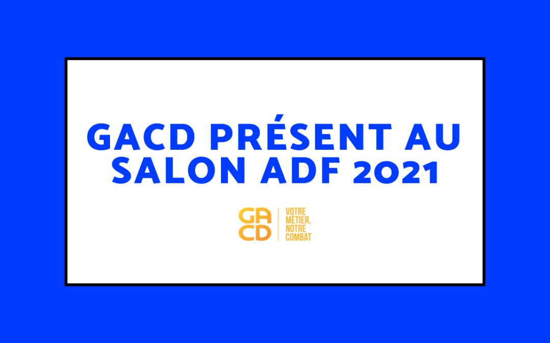 GACD présent au salon ADF 2021