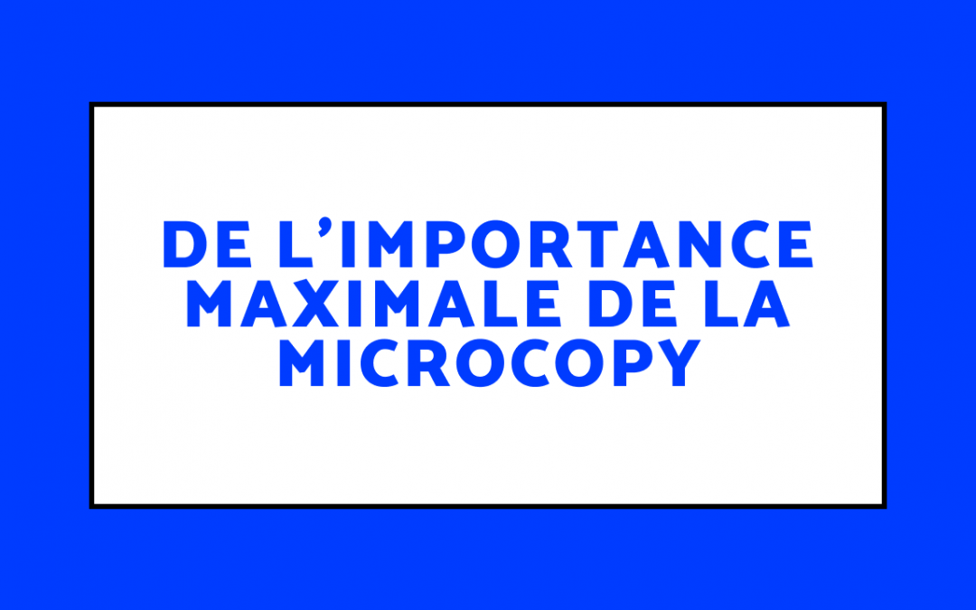 De l’importance maximale de la microcopy